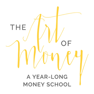 The Art of Money: A Year-Long Money School
