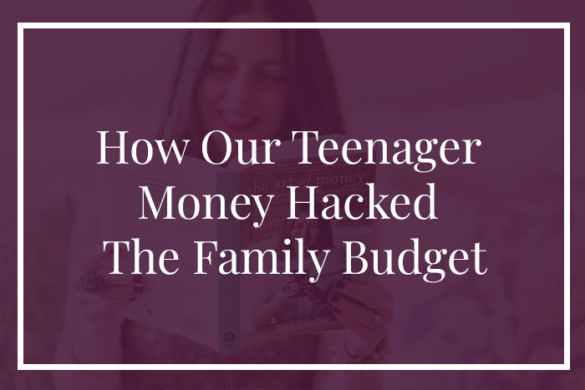 How our teenager money hacked the family budget
