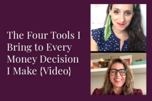 The four tools I bring to every money decision I make