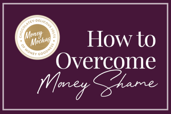 How to Overcome Money Shame