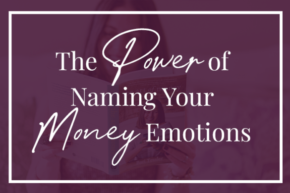 The power of naming your money emotions