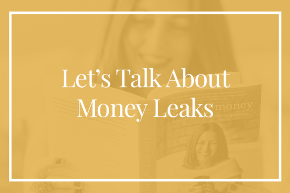 Lets Talk About Money Leaks