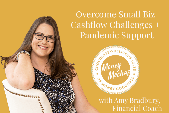 Overcome Small Biz Cashflow Challenges + Pandemic Support