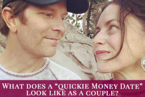 Quickie Money Date
