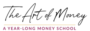 The Art of MOney: A year-long money school