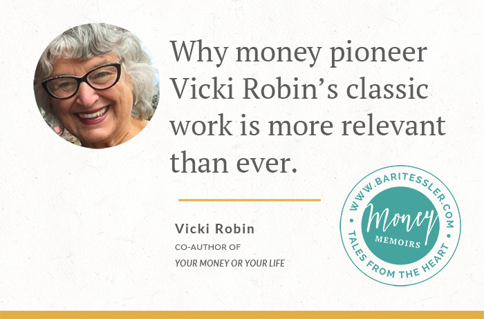 Money Memoir audio interview with Bari Tessler and Vicki Robin, Author of Your Money or Your Life