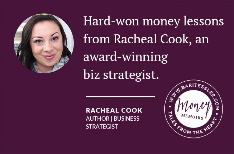 Hard-won money lessons from Racheal Cook, an award-winning biz strategist. {Money Memoir}